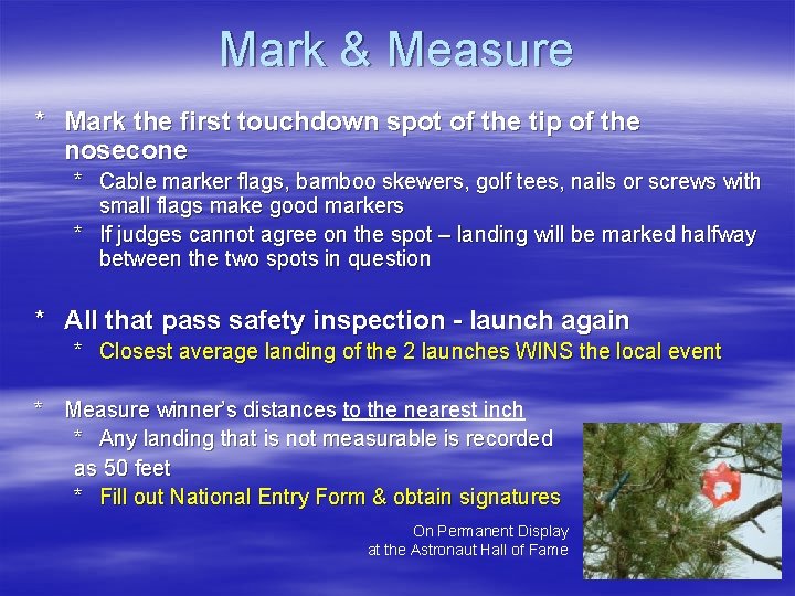 Mark & Measure * Mark the first touchdown spot of the tip of the