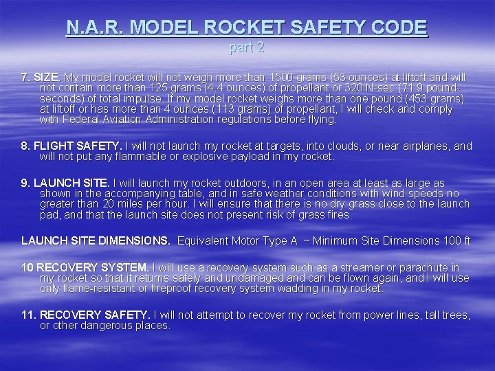 N. A. R. MODEL ROCKET SAFETY CODE part 2 7. SIZE. My model rocket