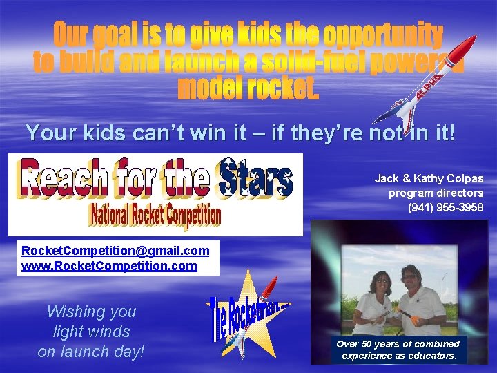 Your kids can’t win it – if they’re not in it! Jack & Kathy