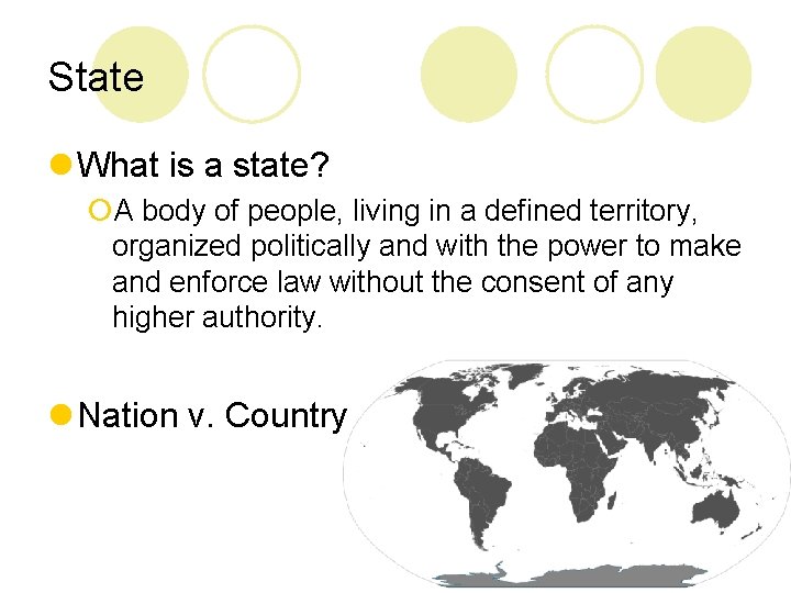 State l What is a state? ¡A body of people, living in a defined