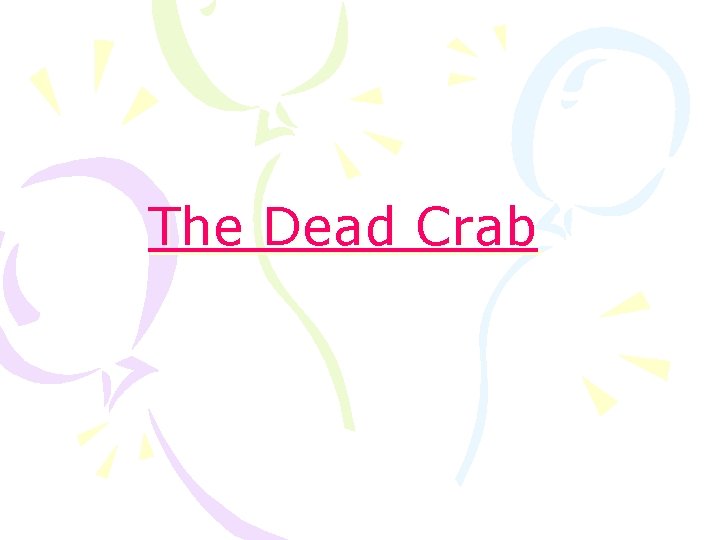 The Dead Crab 