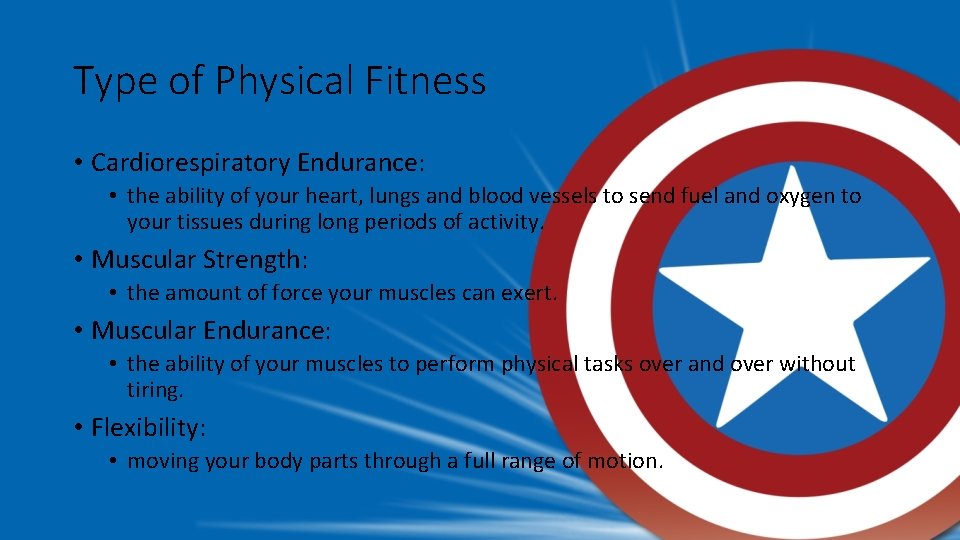Type of Physical Fitness • Cardiorespiratory Endurance: • the ability of your heart, lungs