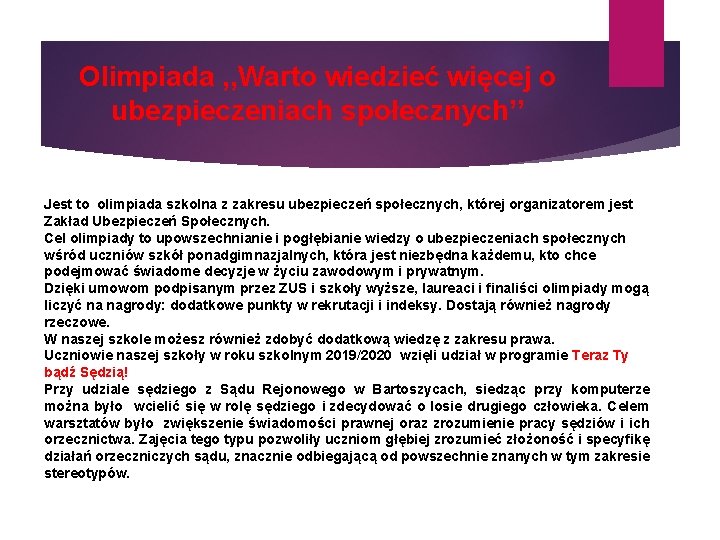 Olimpiada , , Warto wiedzieć więcej o ubezpieczeniach społecznych’’ Jest to olimpiada szkolna z