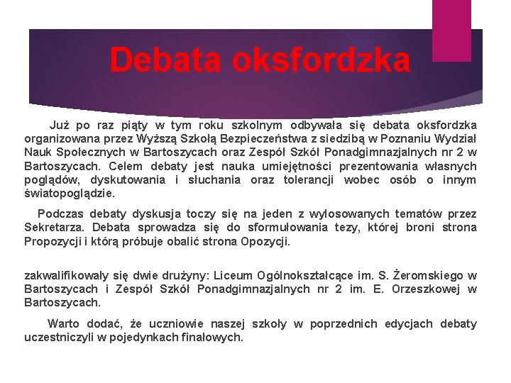 Debata oksfordzka Już po raz piąty w tym roku szkolnym odbywała się debata oksfordzka