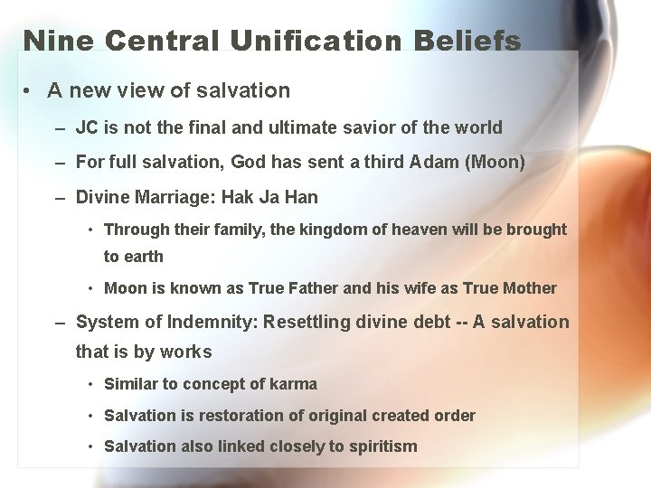 Nine Central Unification Beliefs • A new view of salvation – JC is not