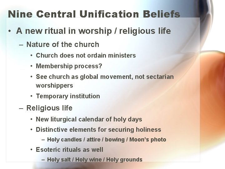 Nine Central Unification Beliefs • A new ritual in worship / religious life –