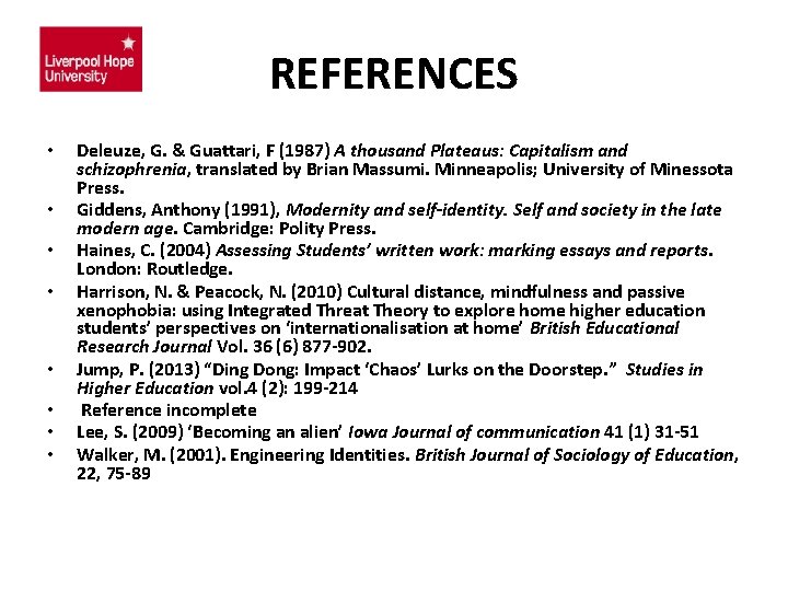 REFERENCES • • Deleuze, G. & Guattari, F (1987) A thousand Plateaus: Capitalism and