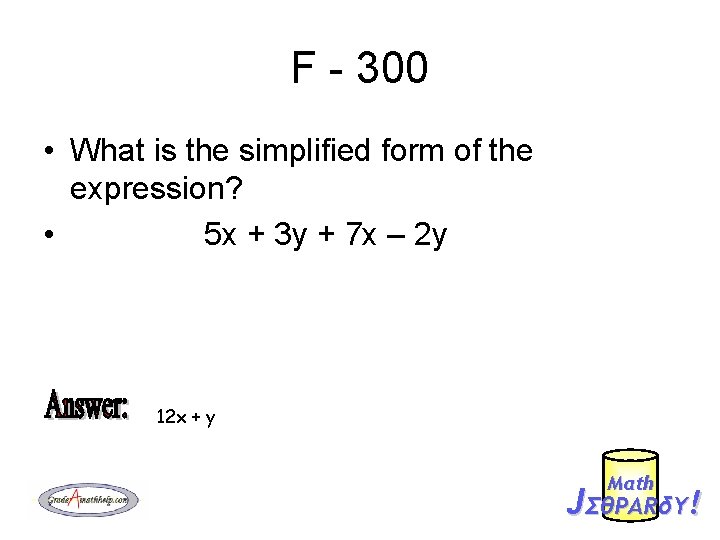 F - 300 • What is the simplified form of the expression? • 5