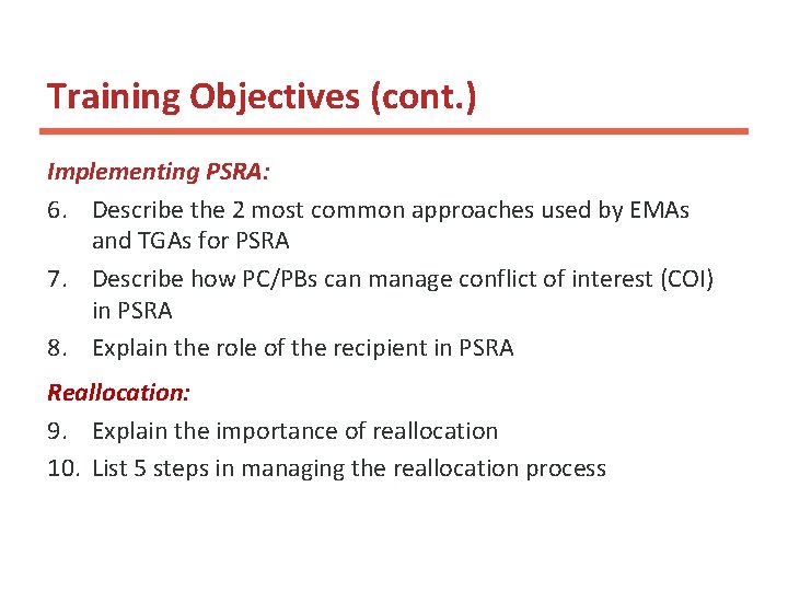 Training Objectives (cont. ) Implementing PSRA: 6. Describe the 2 most common approaches used