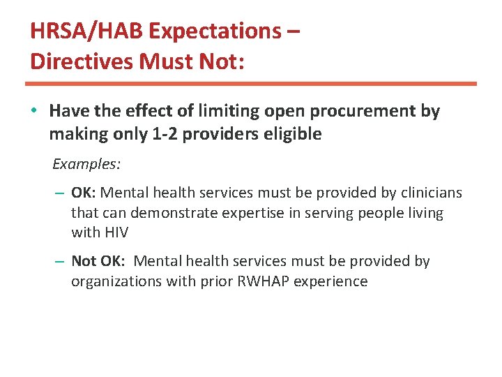 HRSA/HAB Expectations – Directives Must Not: • Have the effect of limiting open procurement