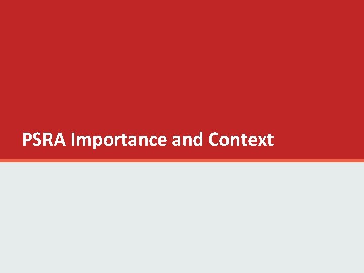 PSRA Importance and Context 