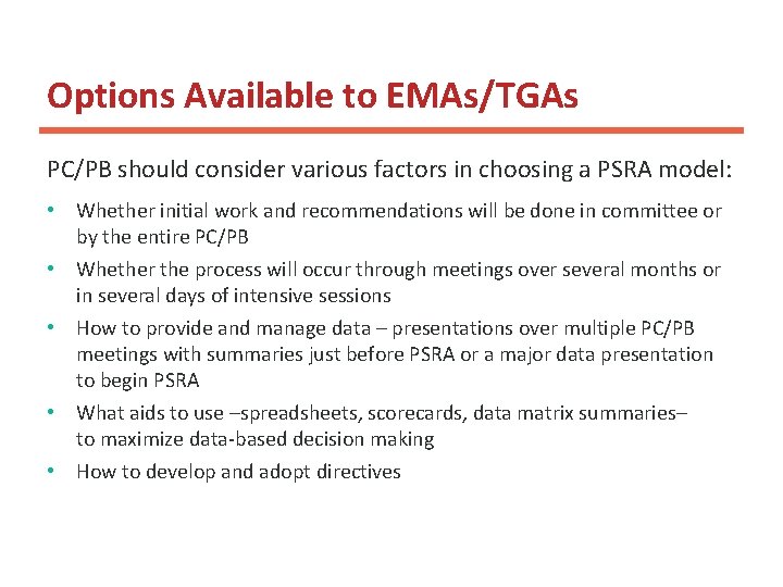 Options Available to EMAs/TGAs PC/PB should consider various factors in choosing a PSRA model: