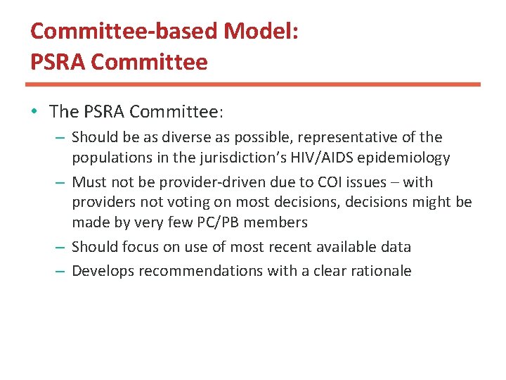 Committee-based Model: PSRA Committee • The PSRA Committee: – Should be as diverse as