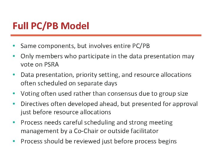 Full PC/PB Model • Same components, but involves entire PC/PB • Only members who