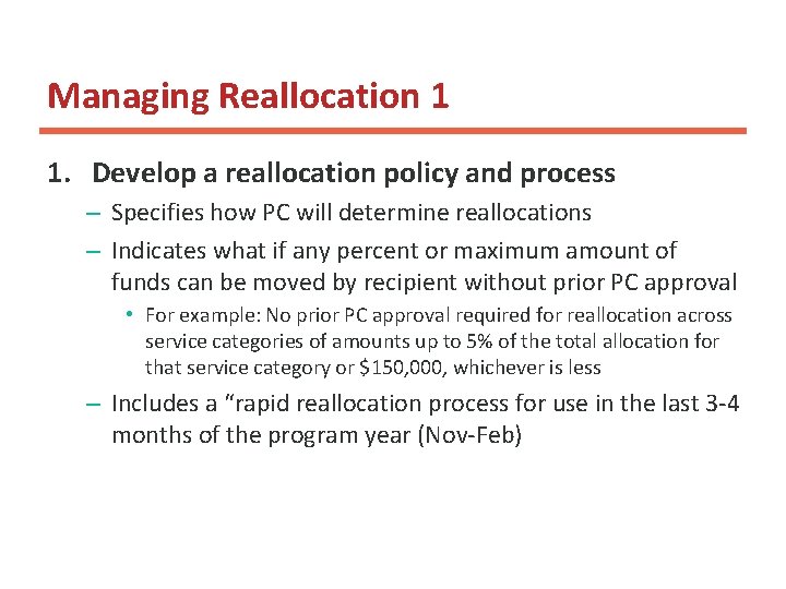 Managing Reallocation 1 1. Develop a reallocation policy and process – Specifies how PC