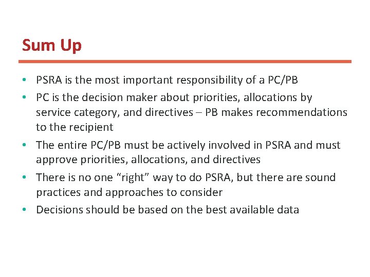 Sum Up • PSRA is the most important responsibility of a PC/PB • PC
