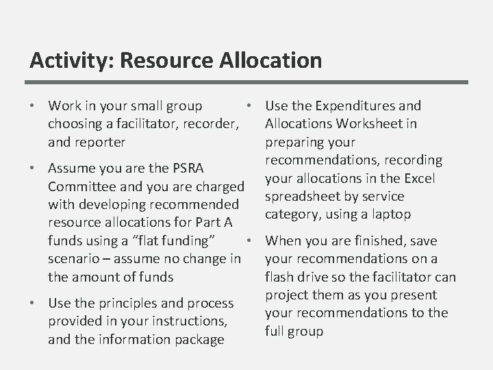 Activity: Resource Allocation • Work in your small group • Use the Expenditures and