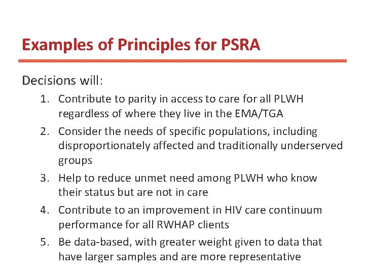 Examples of Principles for PSRA Decisions will: 1. Contribute to parity in access to