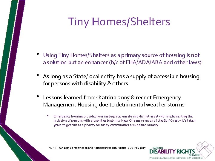 Tiny Homes/Shelters • Using Tiny Homes/Shelters as a primary source of housing is not