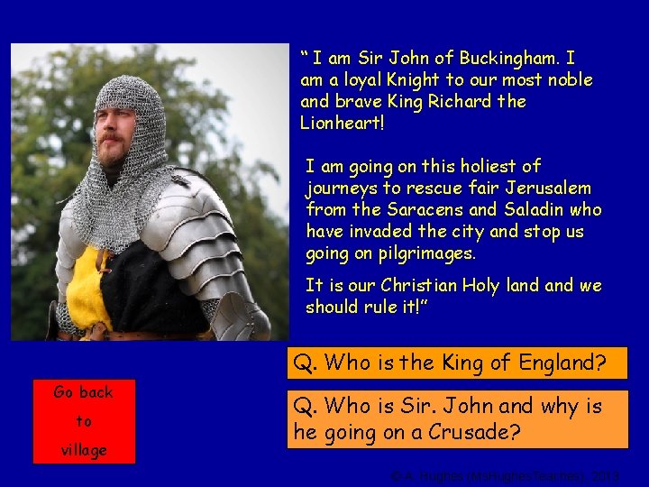 “ I am Sir John of Buckingham. I am a loyal Knight to our