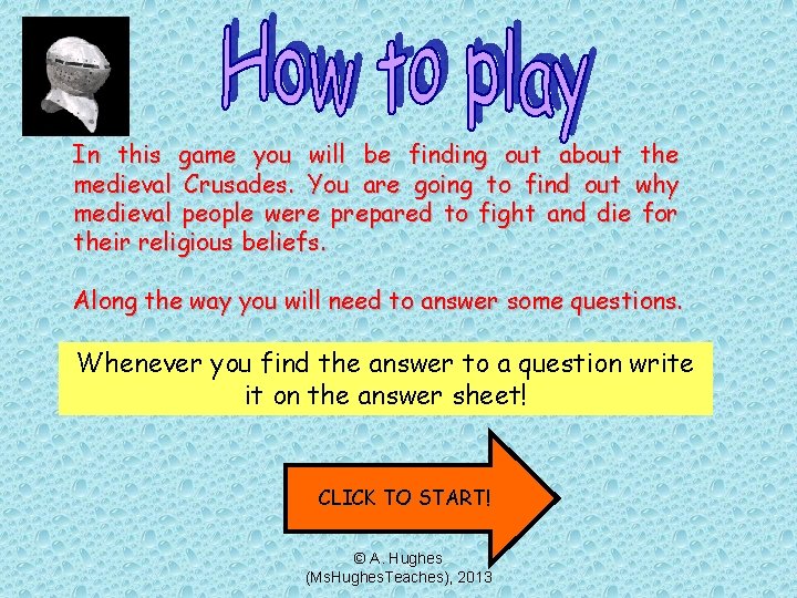 In this game you will be finding out about the medieval Crusades. You are