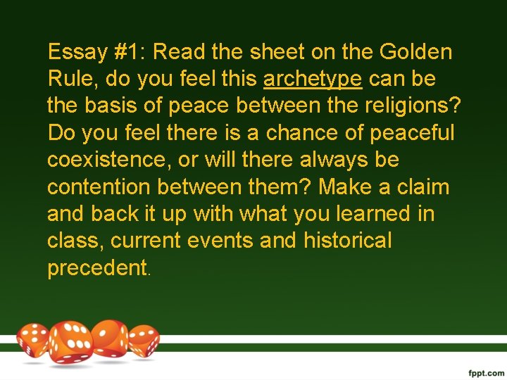 Essay #1: Read the sheet on the Golden Rule, do you feel this archetype