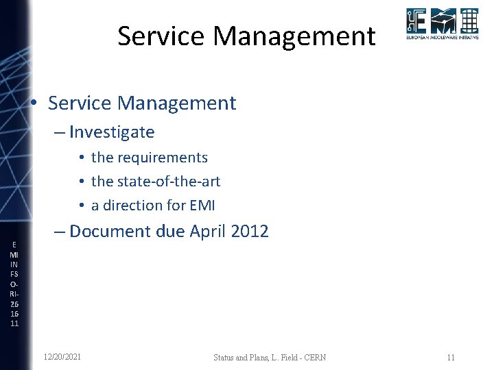 Service Management • Service Management – Investigate • the requirements • the state-of-the-art •