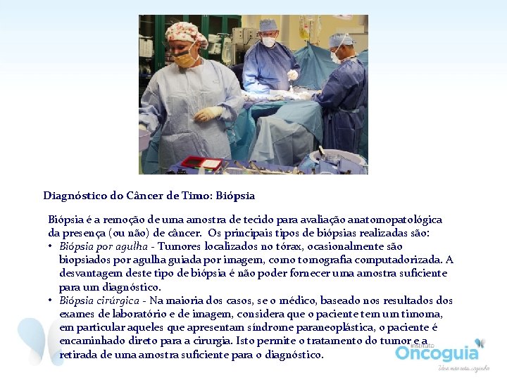 Diagnóstico do Câncer de Timo: Biópsia é a remoção de uma amostra de tecido