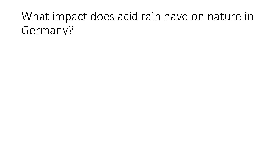 What impact does acid rain have on nature in Germany? 