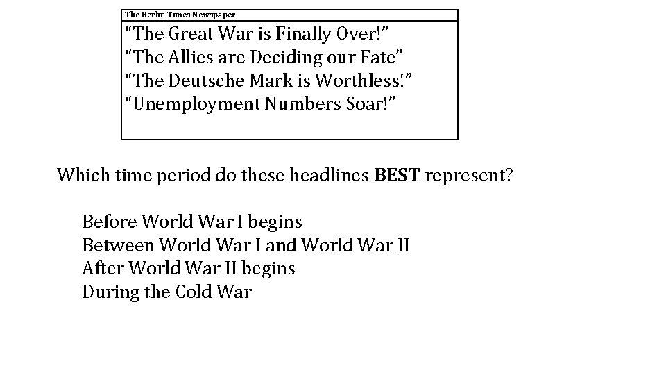 The Berlin Times Newspaper “The Great War is Finally Over!” “The Allies are Deciding