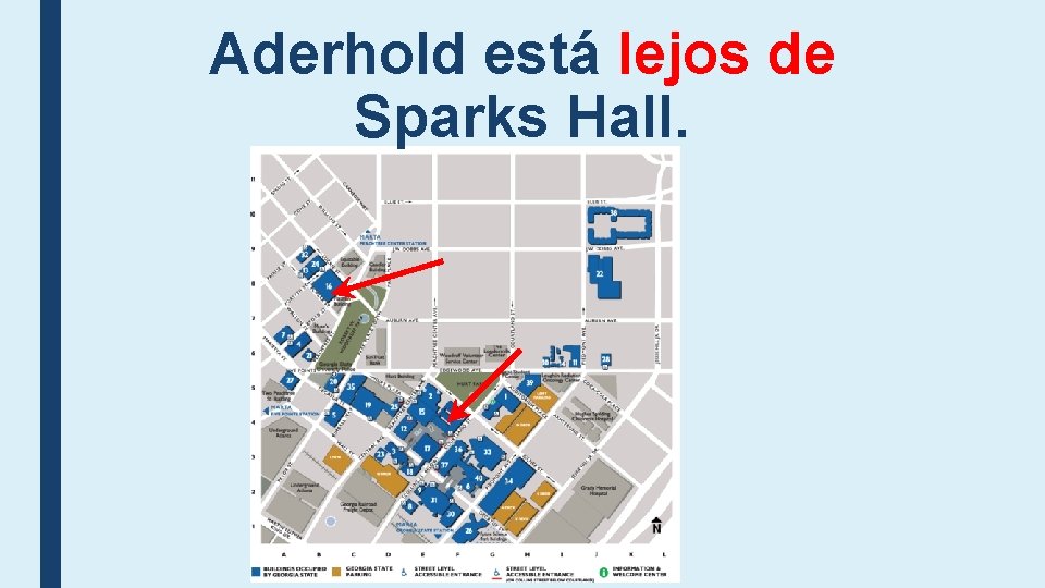 Aderhold está lejos de Sparks Hall. Aderhold está lejos de Sparks Hall.