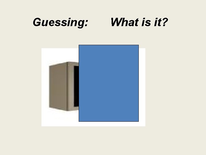 Guessing: What is it? 