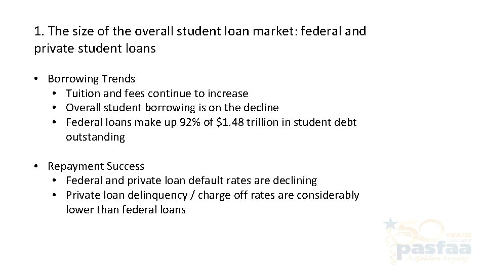 1. The size of the overall student loan market: federal and private student loans