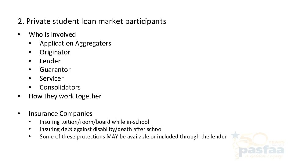 2. Private student loan market participants • Who is involved • Application Aggregators •