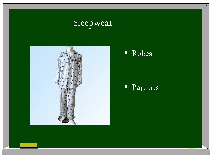 Sleepwear § Robes § Pajamas 