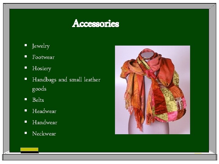 Accessories § § § § Jewelry Footwear Hosiery Handbags and small leather goods Belts