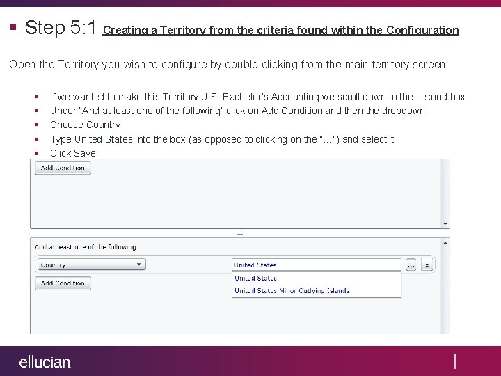 § Step 5: 1 Creating a Territory from the criteria found within the Configuration