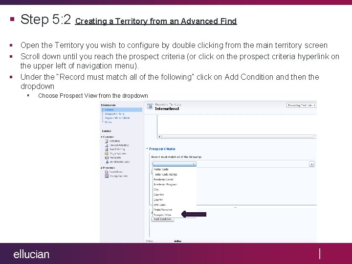 § Step 5: 2 Creating a Territory from an Advanced Find § Open the