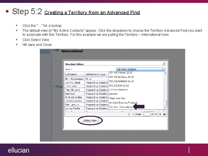 § Step 5: 2 Creating a Territory from an Advanced Find § § Click