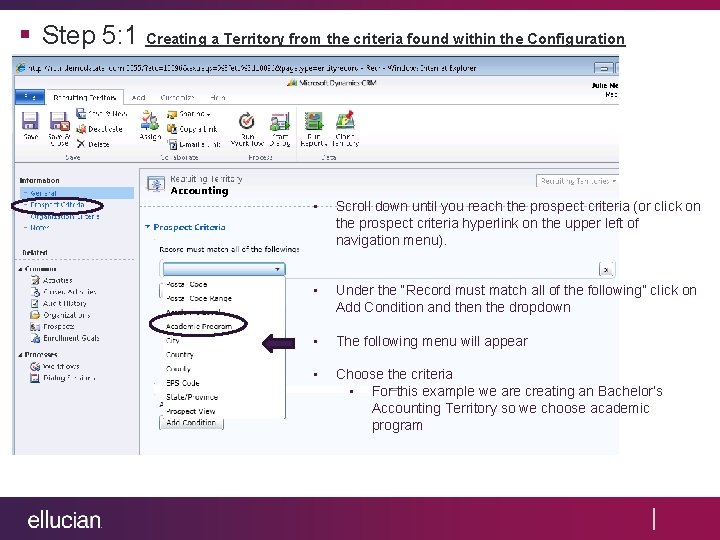 § Step 5: 1 Creating a Territory from the criteria found within the Configuration