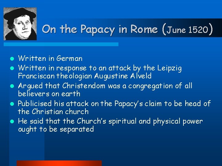On the Papacy in Rome (June 1520) l l l Written in German Written