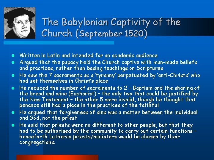 The Babylonian Captivity of the Church (September 1520) l l l Written in Latin