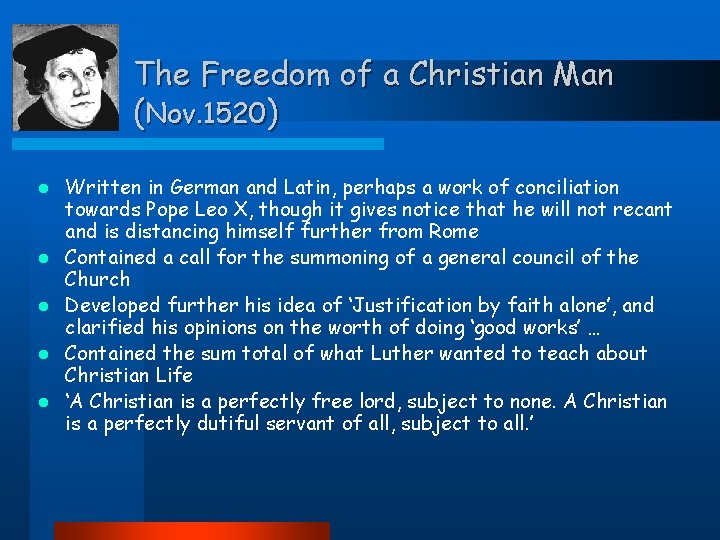 The Freedom of a Christian Man (Nov. 1520) l l l Written in German