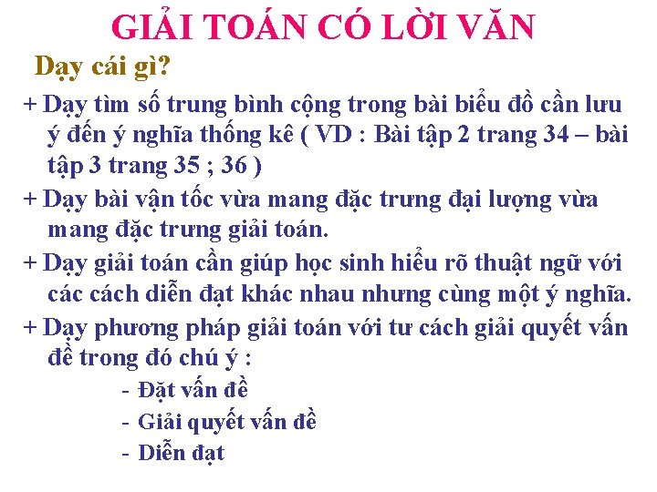 GIẢI TOÁN CÓ LỜI VĂN Dạy cái gì? + Dạy tìm số trung bình