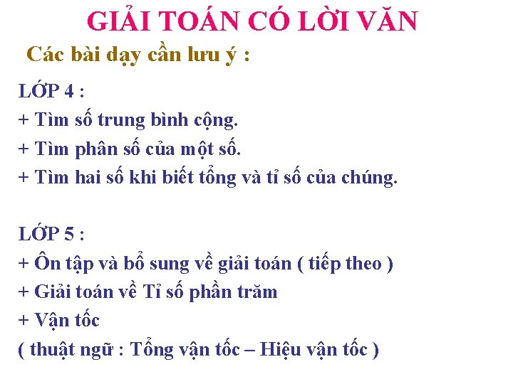 GIẢI TOÁN CÓ LỜI VĂN Các bài dạy cần lưu ý : LỚP 4