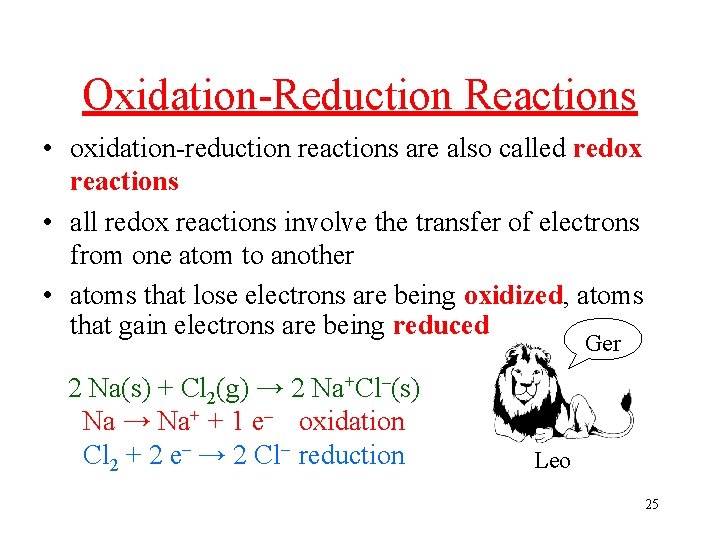 Oxidation-Reduction Reactions • oxidation-reduction reactions are also called redox reactions • all redox reactions