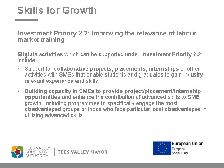 Skills for Growth Investment Priority 2. 2: Improving the relevance of labour market training