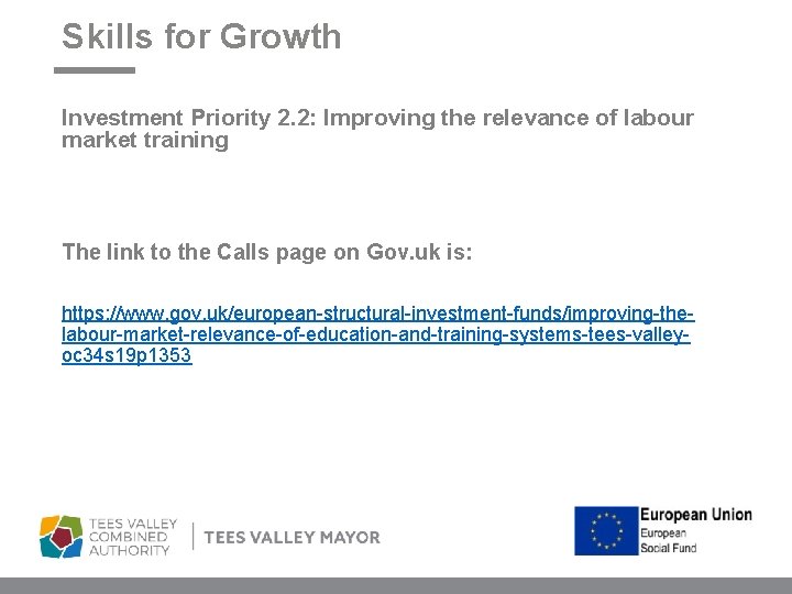 Skills for Growth Investment Priority 2. 2: Improving the relevance of labour market training