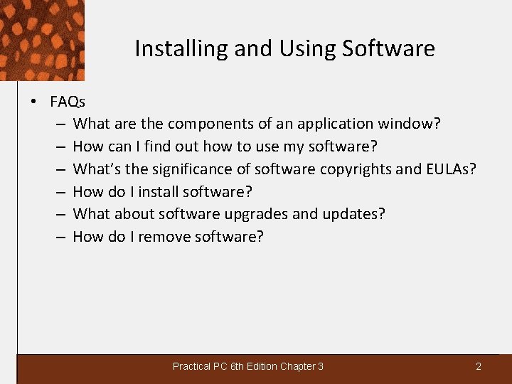 Installing and Using Software • FAQs – What are the components of an application