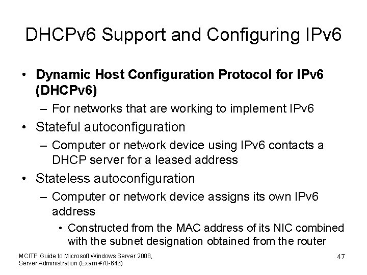 DHCPv 6 Support and Configuring IPv 6 • Dynamic Host Configuration Protocol for IPv